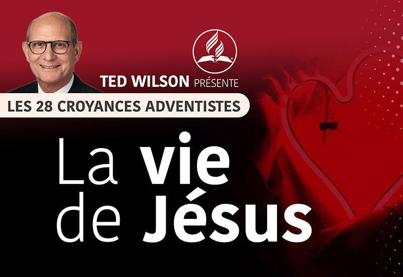 Vie, mort et résurrection du Christ | Croyances fondamentales #9 | Ted Wilson